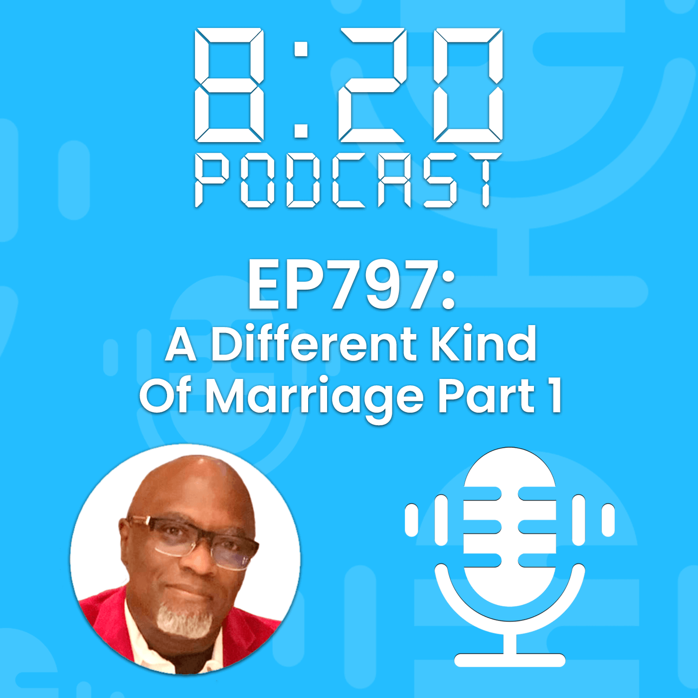 EP797: A Different Kind Of Marriage Pt 1 episode artwork