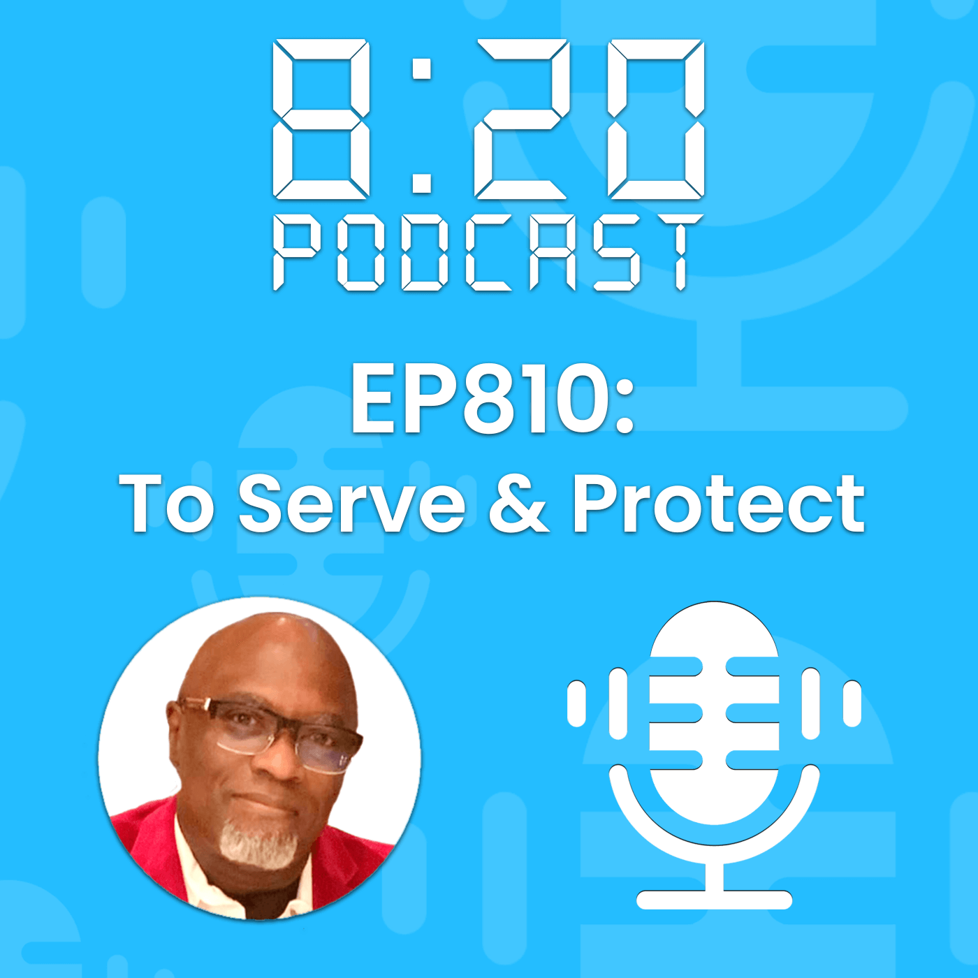 EP810: To Serve And Protect episode artwork