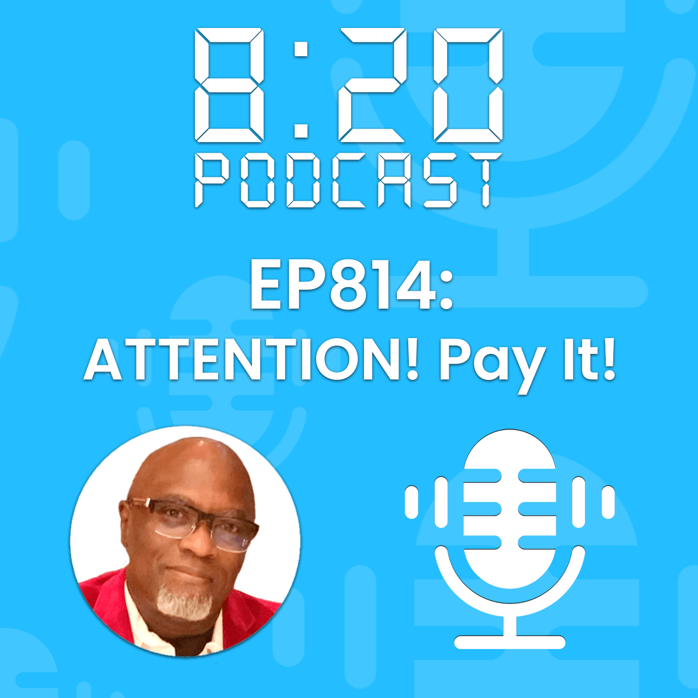 EP814: ATTENTION! Pay It! episode artwork
