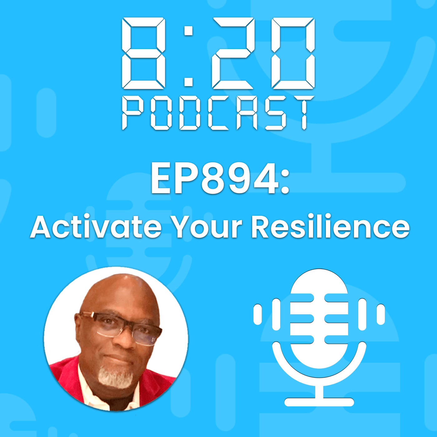 EP894: Activate Your Resilience episode artwork