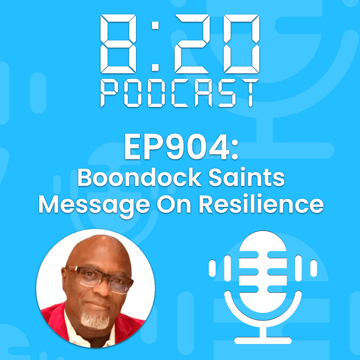 EP904: Boondock Saints Message On Resilience episode artwork