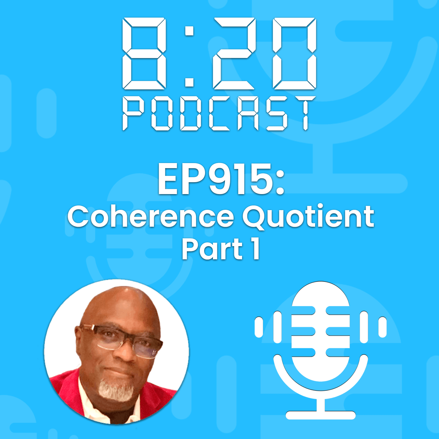 EP915: Coherence Quotient Part 1 episode artwork