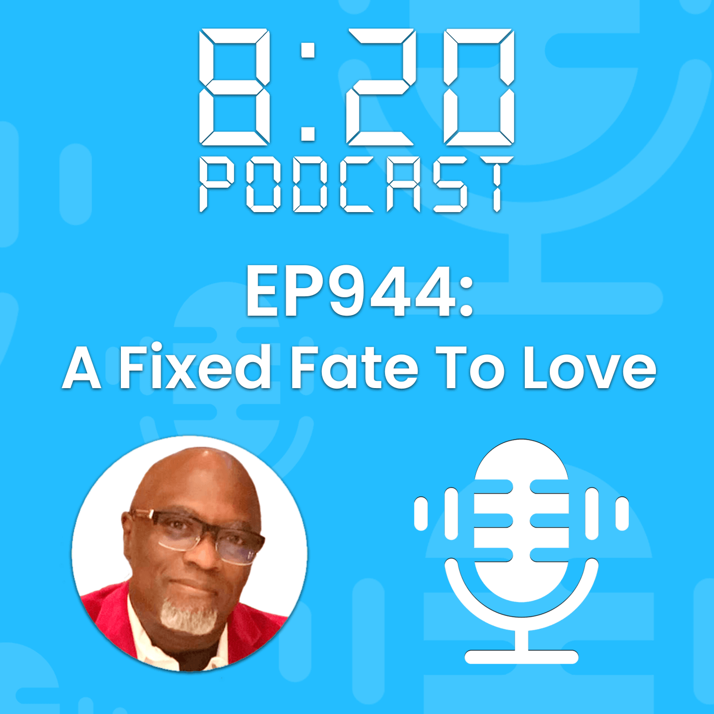 EP944: A Fixed Fate To Love episode artwork