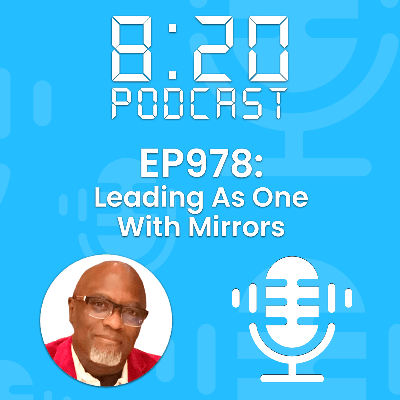EP978: Leading As One With Mirrors episode artwork