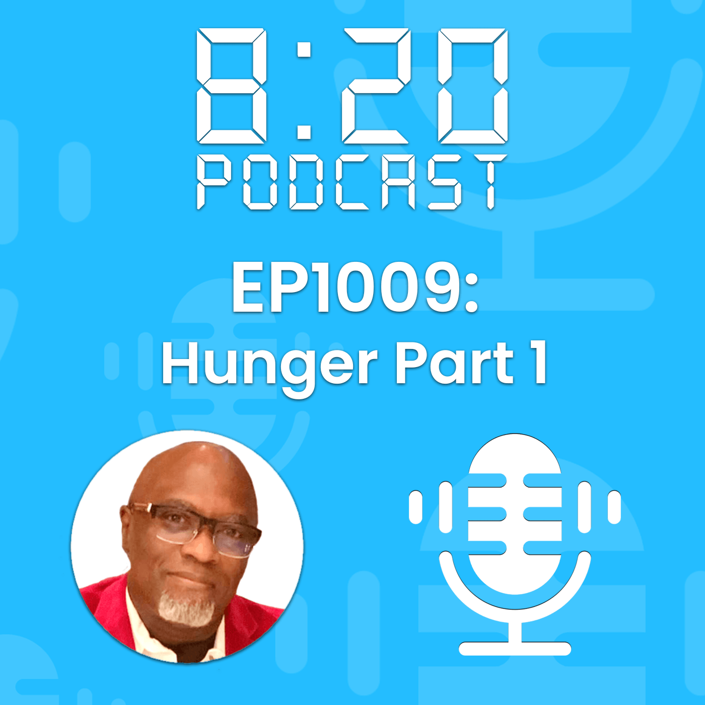 EP1009: Hunger Part 1 episode artwork