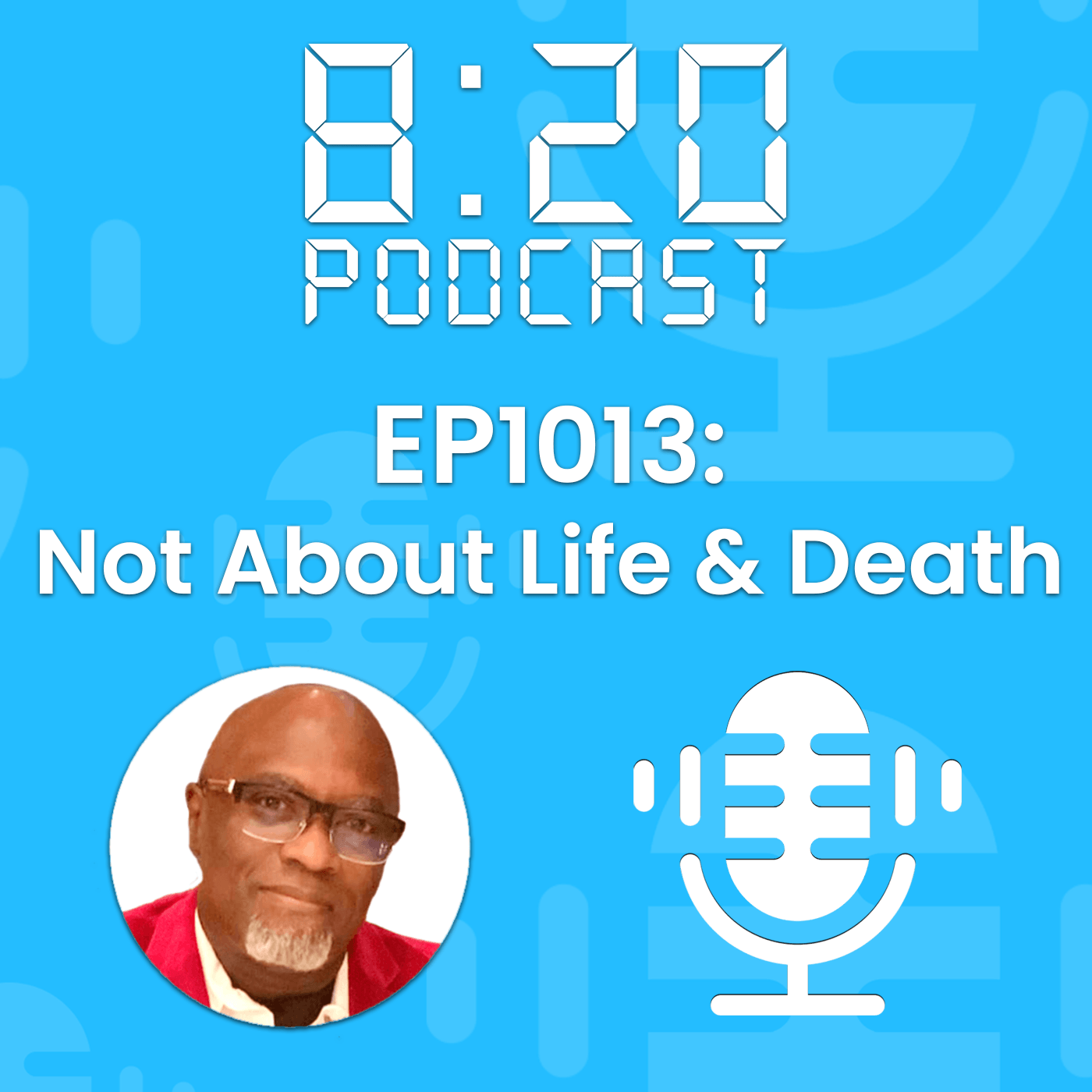 EP1013: Not About Life & Death episode artwork