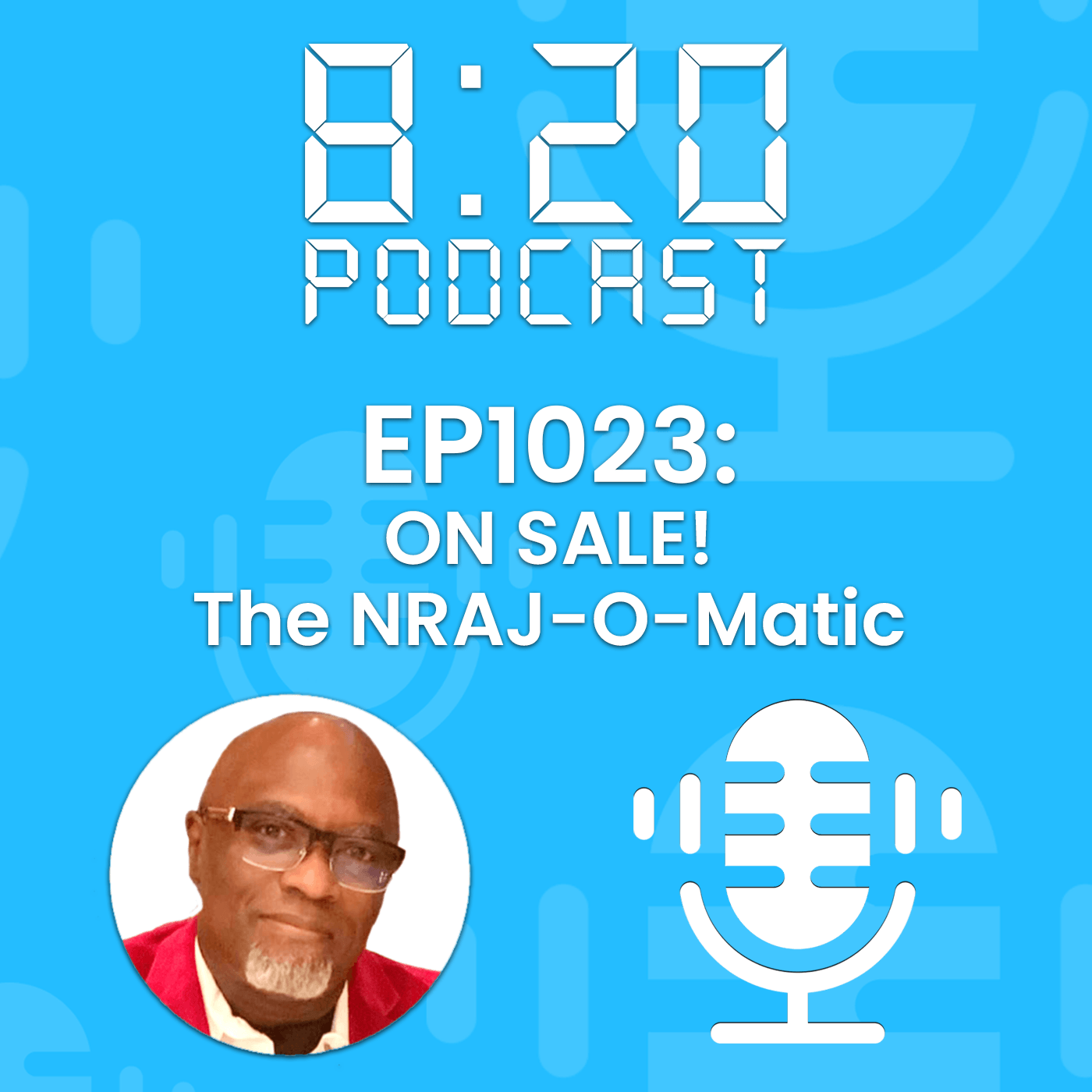 EP1023: ON SALE! The NRAJ-O-MATIC episode artwork