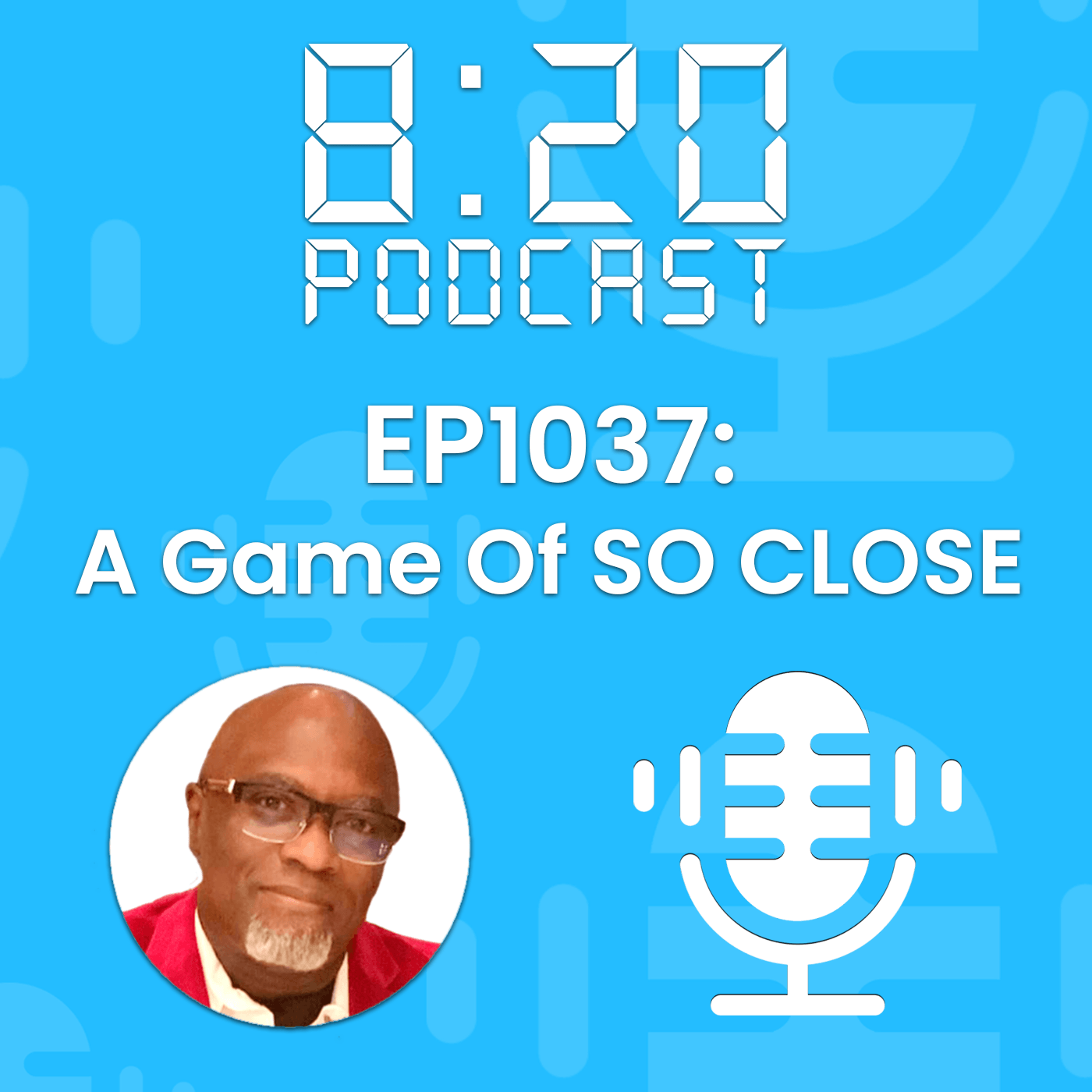 EP1037: A Game of SO CLOSE episode artwork
