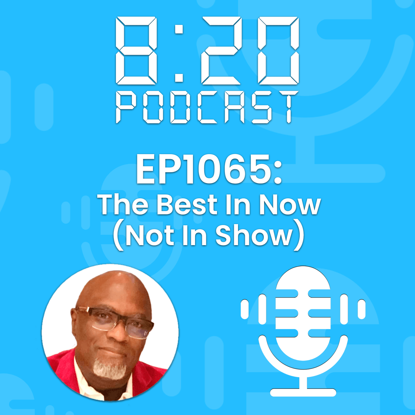 EP1065: The Best In Now (Not In Show) episode artwork