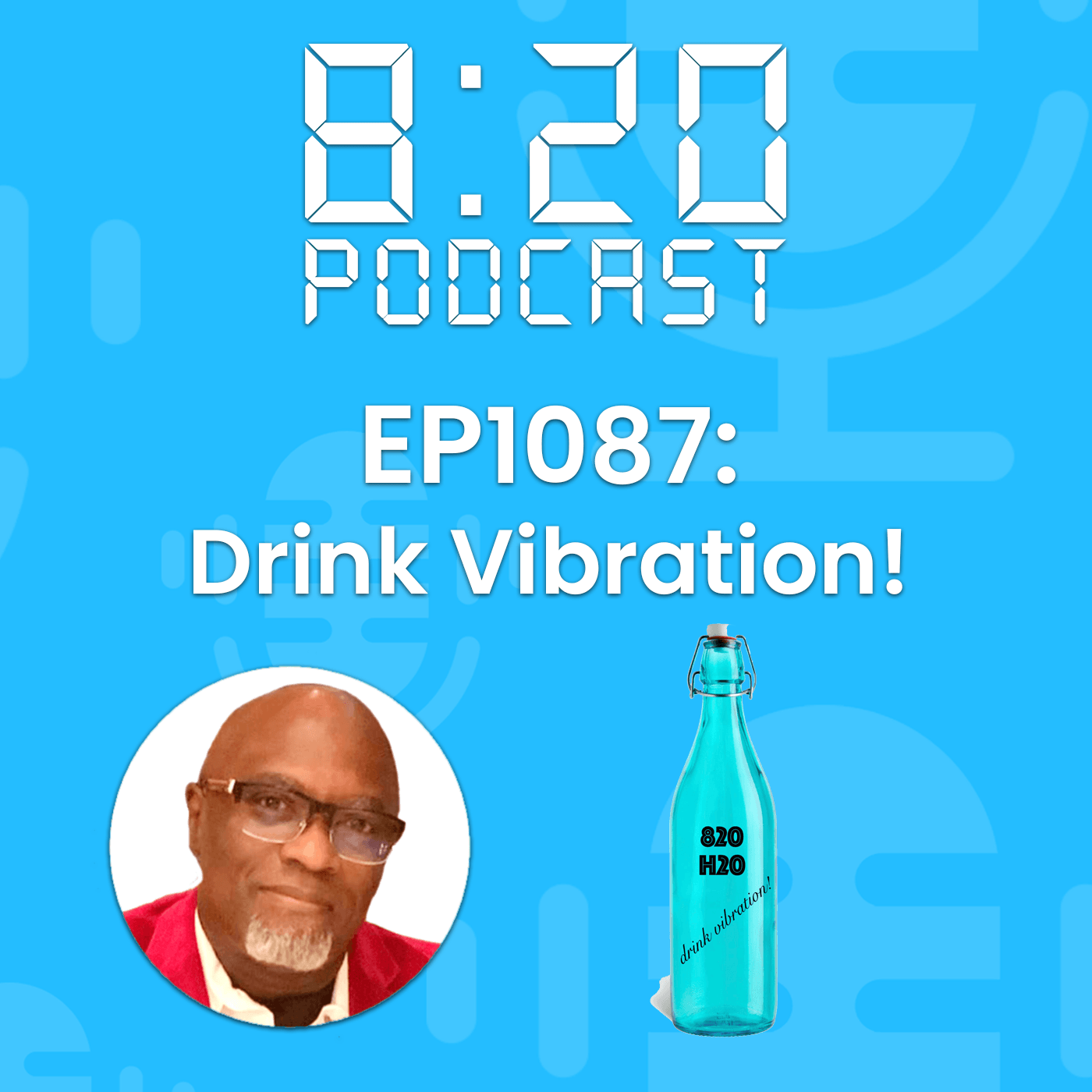 EP1087: Drink Vibration! episode artwork