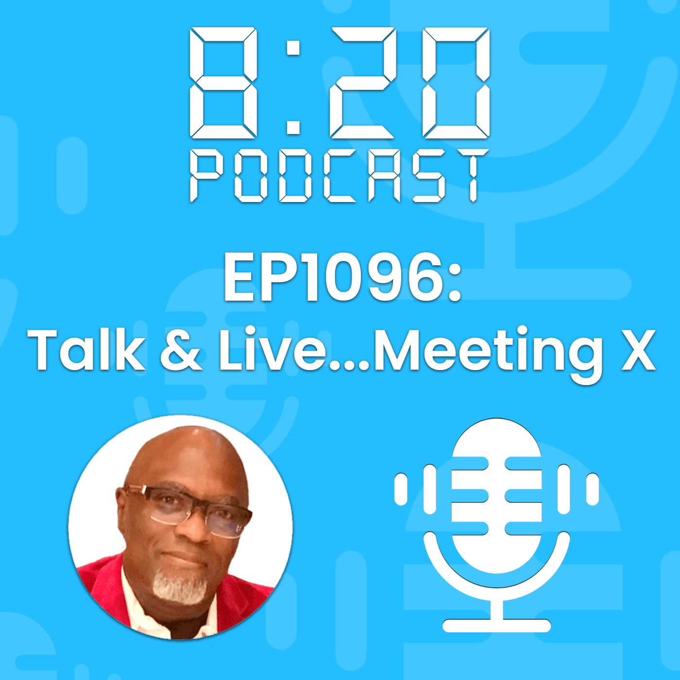 EP1096: Talk & Live…Meeting X episode artwork
