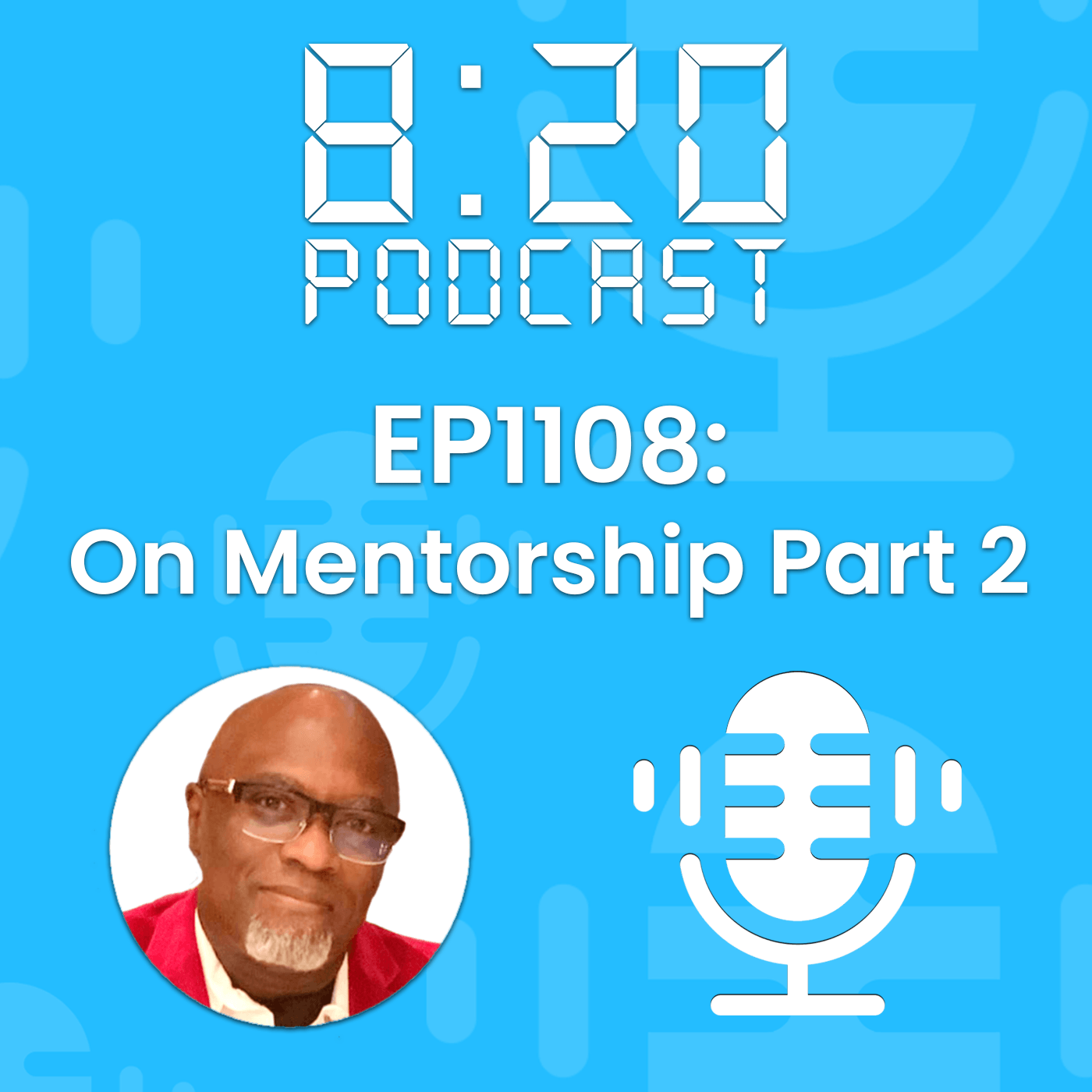 EP1108: On Mentorship Part 2 episode artwork