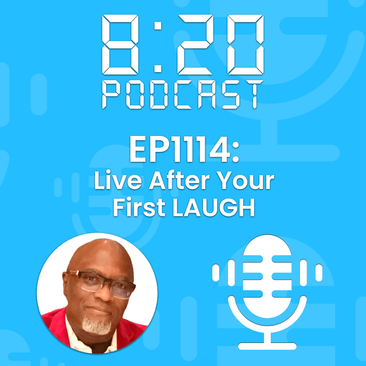 EP1114: Live After Your First LAUGH episode artwork