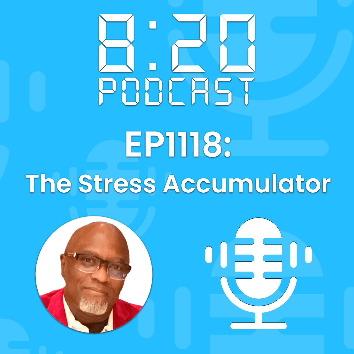 EP1118: The Stress Accumulator episode artwork
