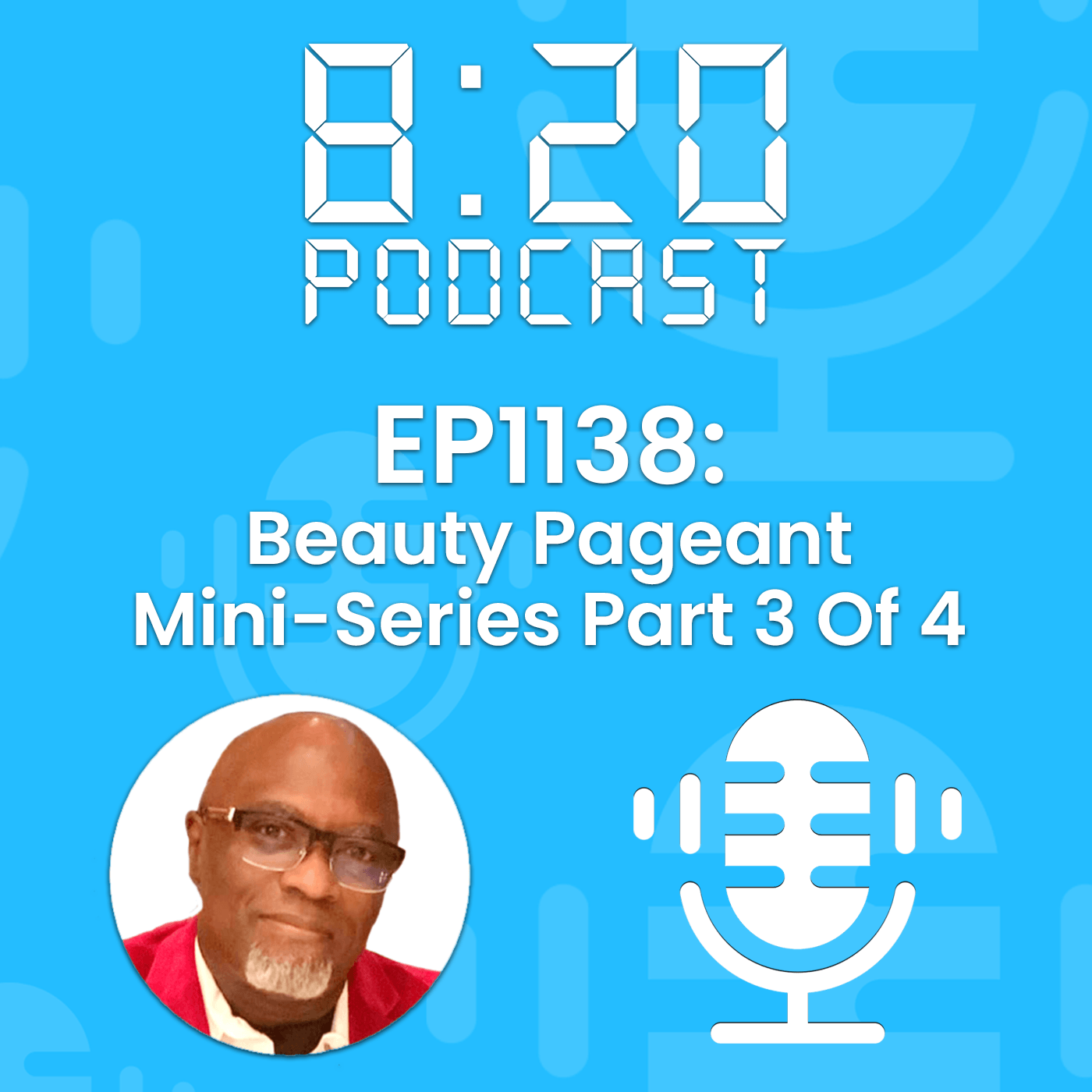 EP1138: Beauty Pageant Mini-Series Part 3 Of 4 episode artwork