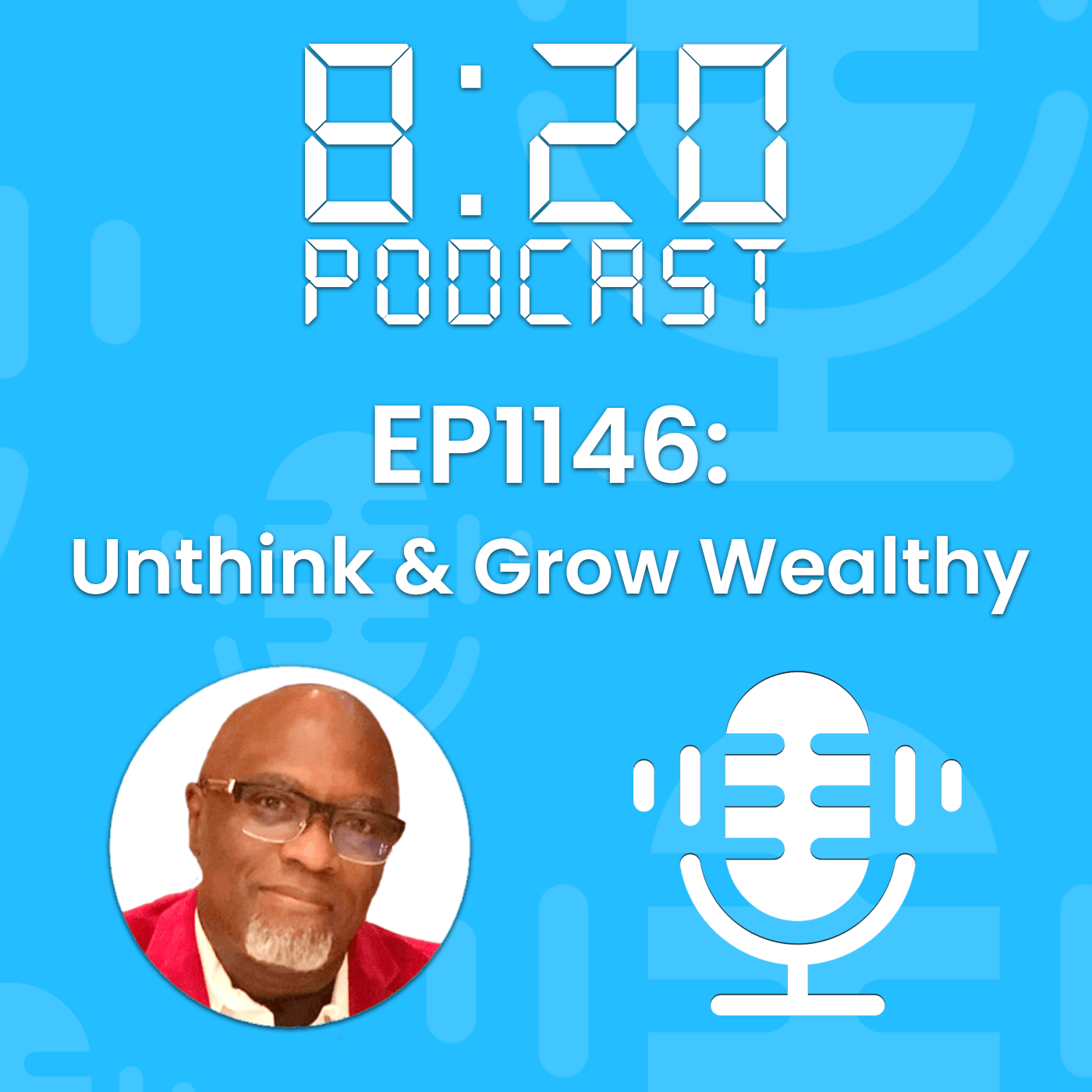 EP1146: Unthink & Grow Wealthy episode artwork
